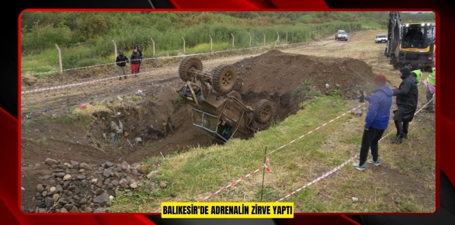 Balıkesir'de adrenalin zirve yaptı  