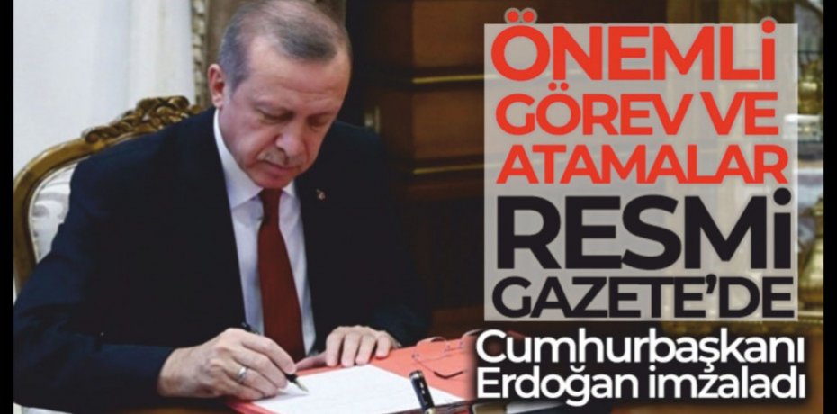 Görevden almalar ve atamalar Resmi Gazete'de