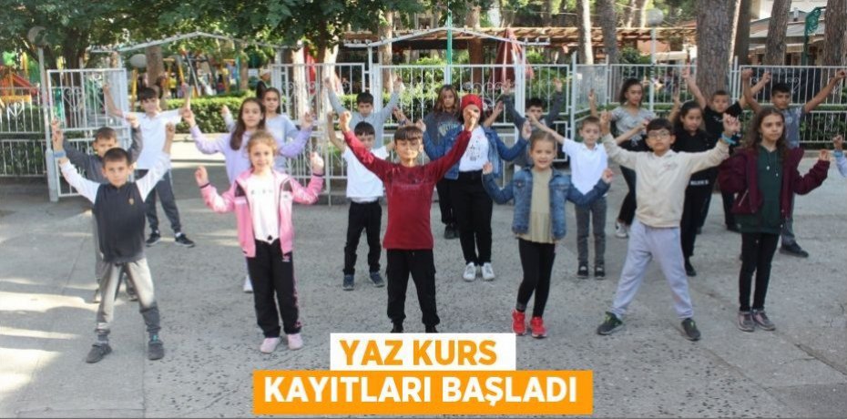 Yaz kurs kayıtları başladı