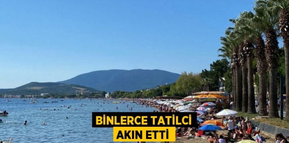 Binlerce tatilci akın etti