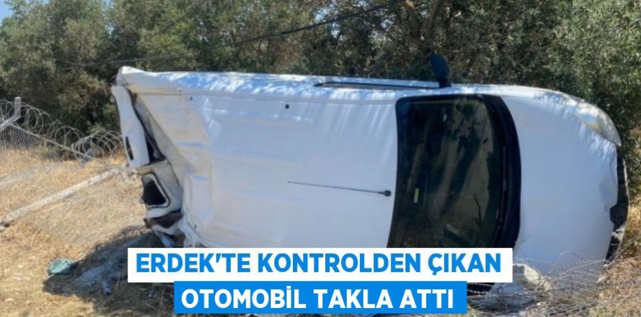 Erdek'te kontrolden çıkan otomobil takla attı