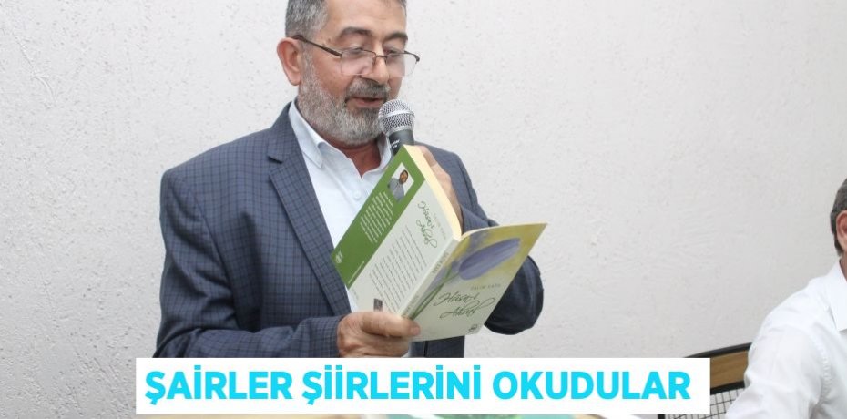 Şairler şiirlerini okudular