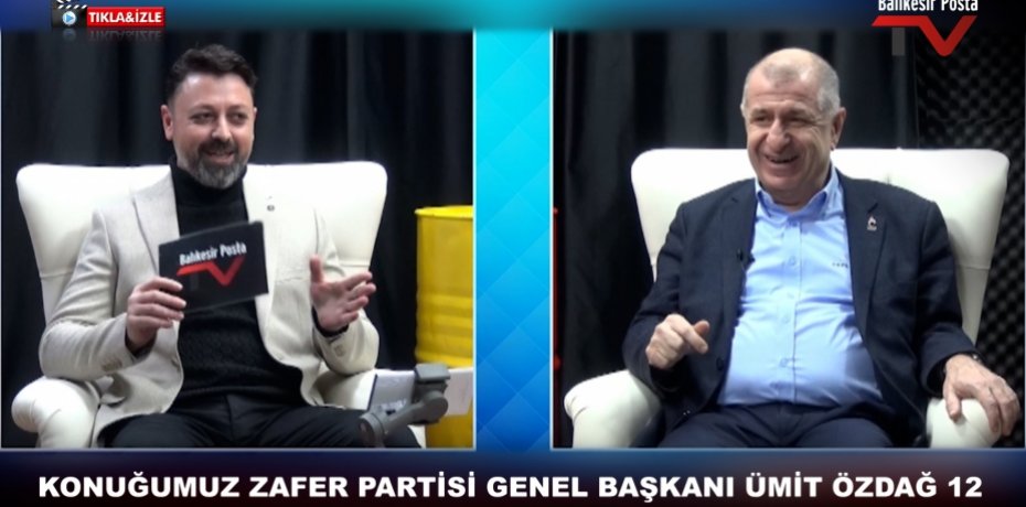 KONUĞUMUZ ZAFER PARTİSİ GENEL BAŞKANI ÜMİT ÖZDAĞ 12