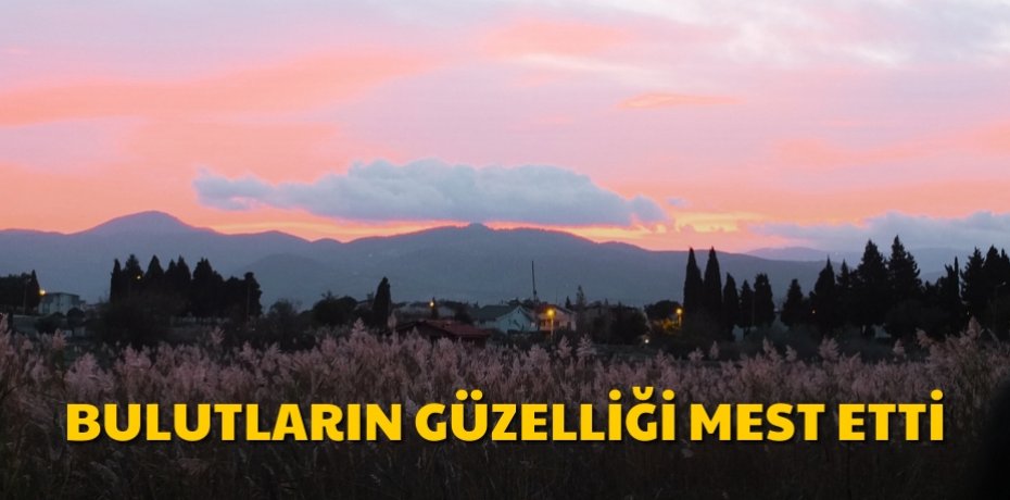 Bulutların Güzelliği Mest Etti