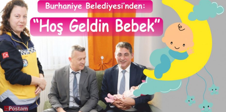 Burhaniye Belediyesi “Hoş Geldin Bebek”  Dedi