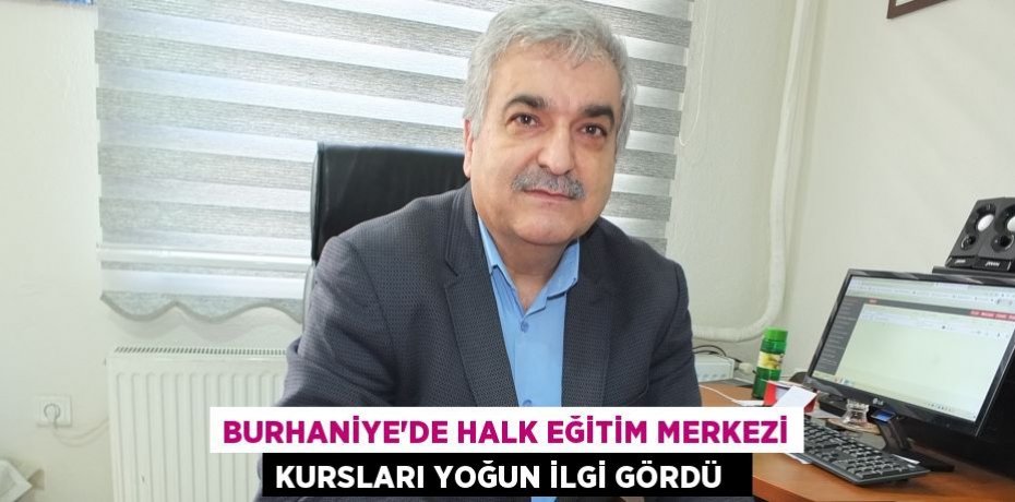 Burhaniye’de Halk Eğitim Merkezi Kursları yoğun ilgi gördü  