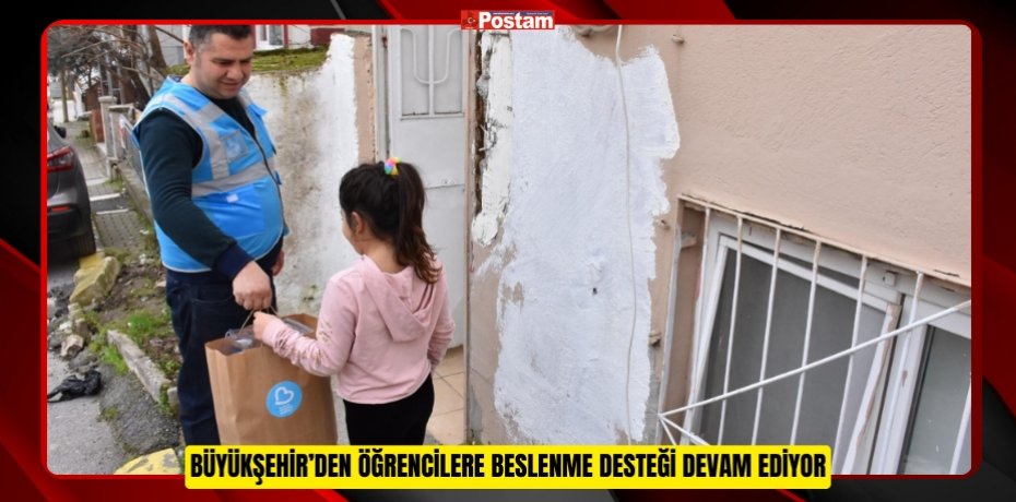 BÜYÜKŞEHİR’DEN ÖĞRENCİLERE BESLENME DESTEĞİ DEVAM EDİYOR