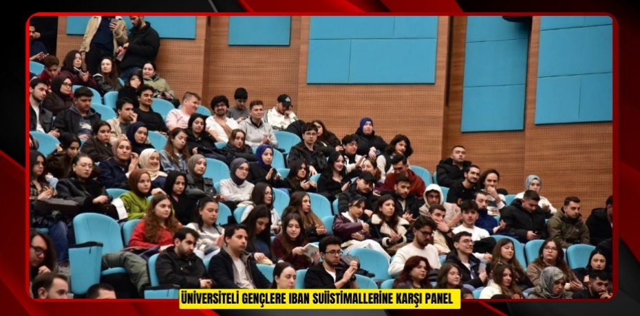 Üniversiteli gençlere IBAN Suiistimallerine karşı panel  