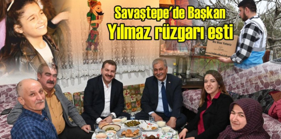 Savaştepe’de Başkan Yılmaz rüzgarı esti