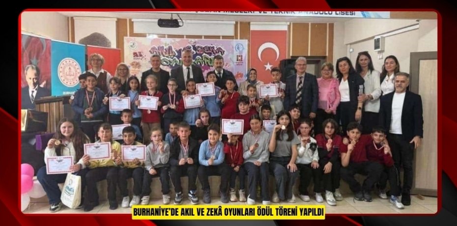 Burhaniye’de Akıl ve Zekâ Oyunları ödül töreni yapıldı  