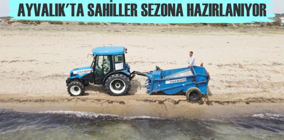 AYVALIK'TA SAHİLLER SEZONA HAZIRLANIYOR