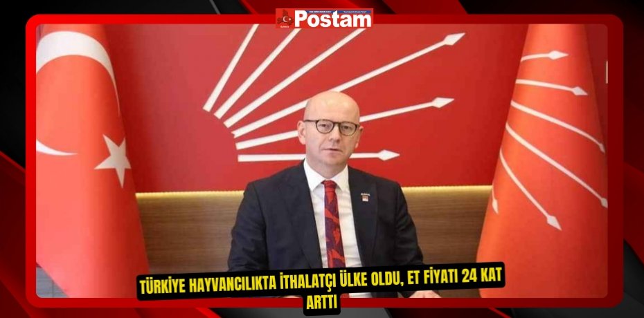 TÜRKİYE HAYVANCILIKTA İTHALATÇI ÜLKE OLDU, ET FİYATI 24 KAT ARTTI