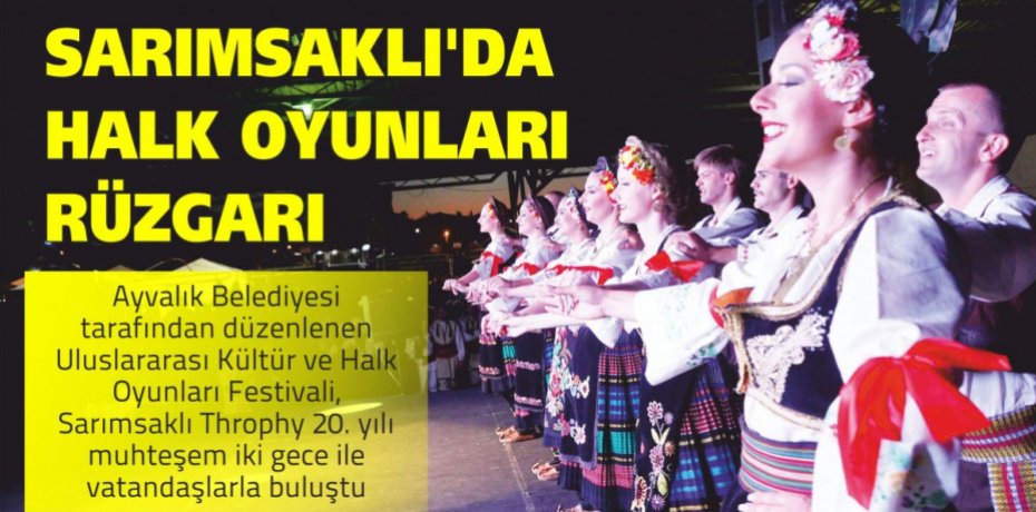 SARIMSAKLI’DA HALK OYUNLARI RÜZGARI