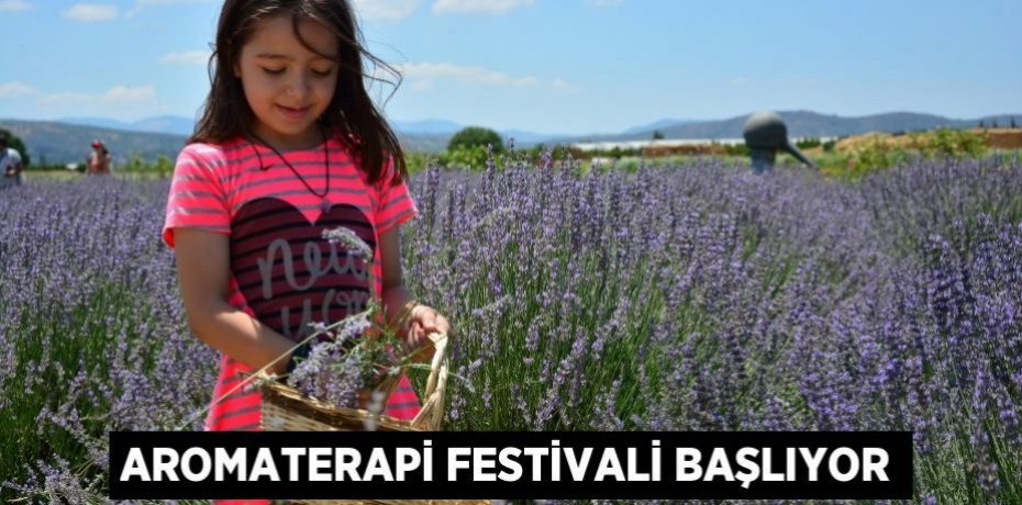 Aromaterapi Festivali başlıyor