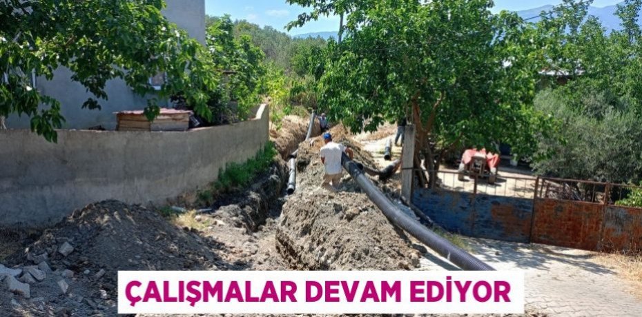 ÇALIŞMALAR DEVAM EDİYOR