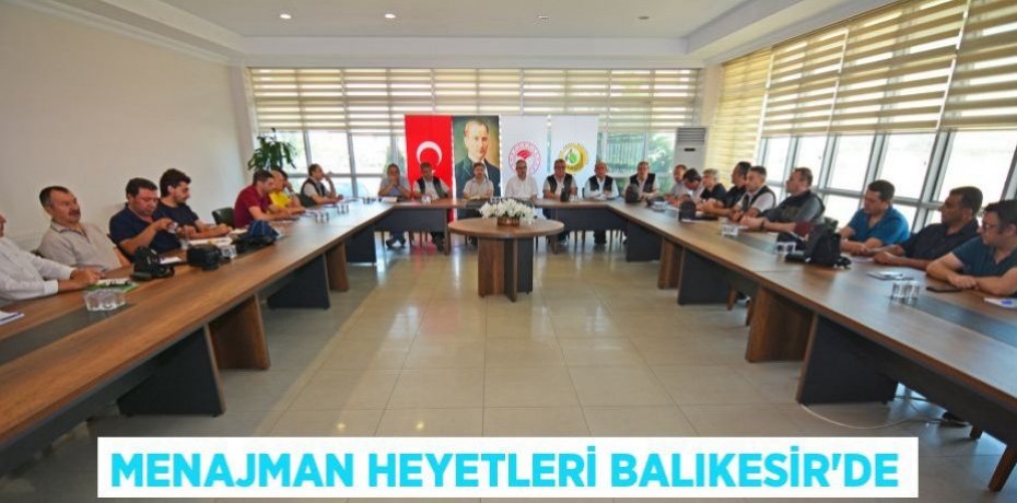 Menajman Heyetleri Balıkesir’de