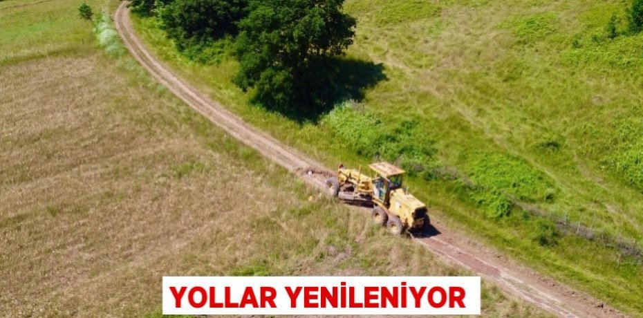 Yollar yenileniyor