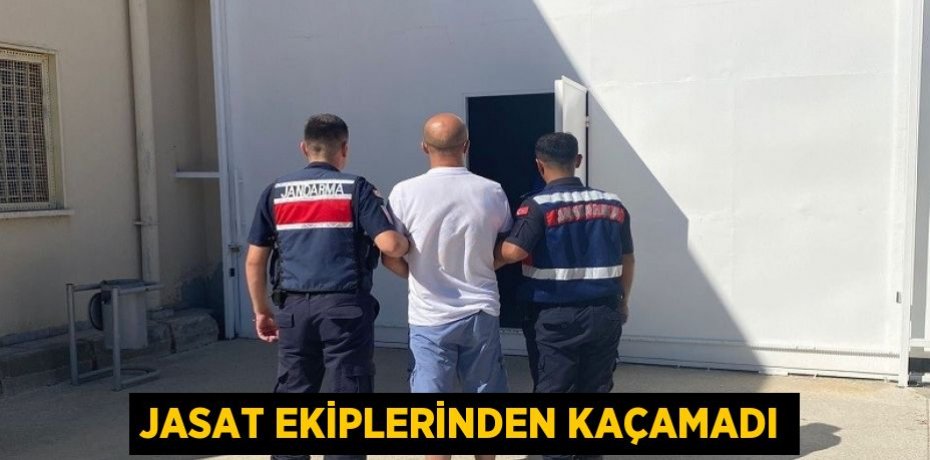 JASAT ekiplerinden kaçamadı