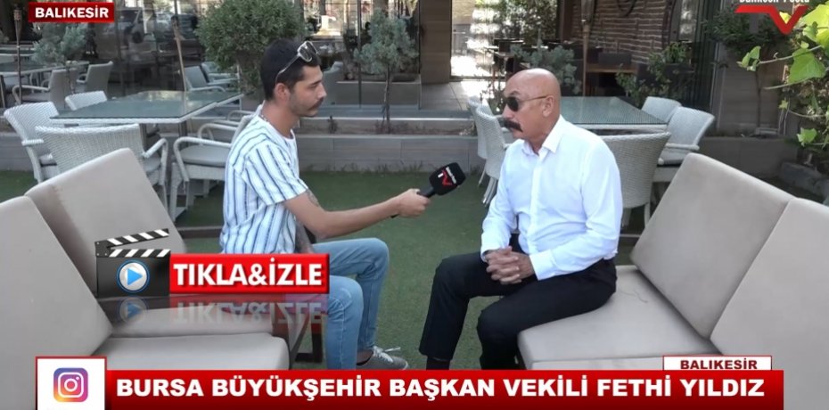 BURSA BÜYÜKŞEHİR BAŞKAN VEKİLİ FETHİ YILDIZ