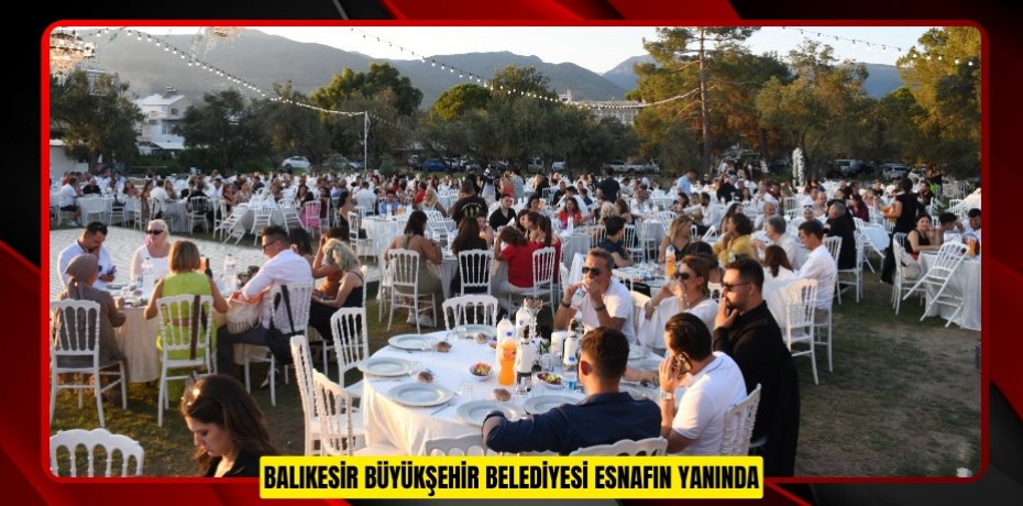 BALIKESİR BÜYÜKŞEHİR BELEDİYESİ ESNAFIN YANINDA