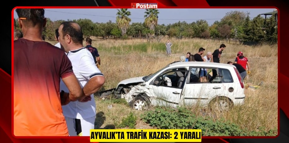 Ayvalık’ta trafik kazası: 2 yaralı