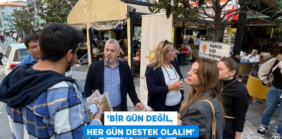 “BİR GÜN DEĞİL, HER GÜN DESTEK OLALIM”
