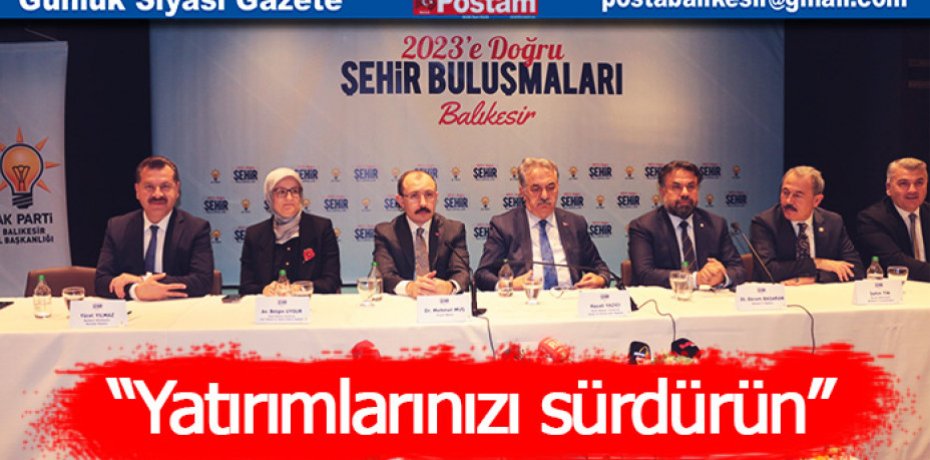 Ticaret Bakanı Mehmet Muş'tan yatırımcılara çağrı: "Yatırımlarınızı sürdürün"