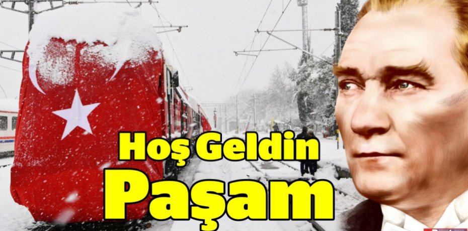 Hoş Geldin Paşam