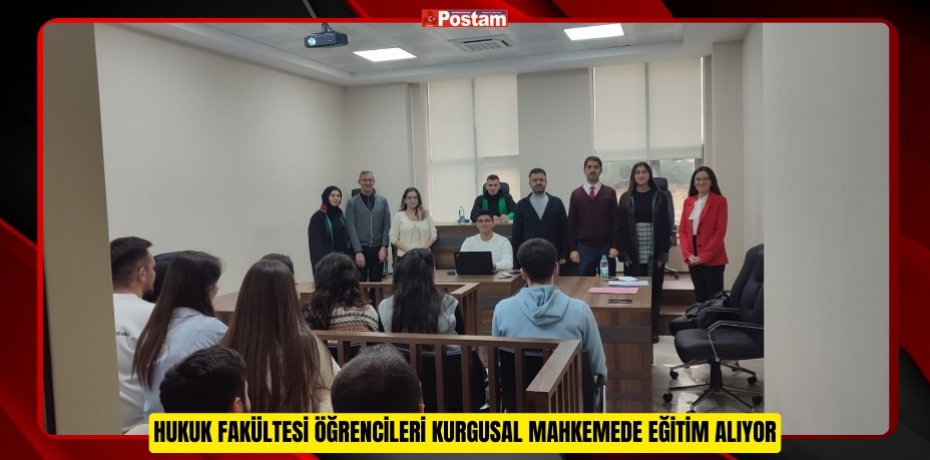 Hukuk Fakültesi Öğrencileri Kurgusal Mahkemede Eğitim Alıyor