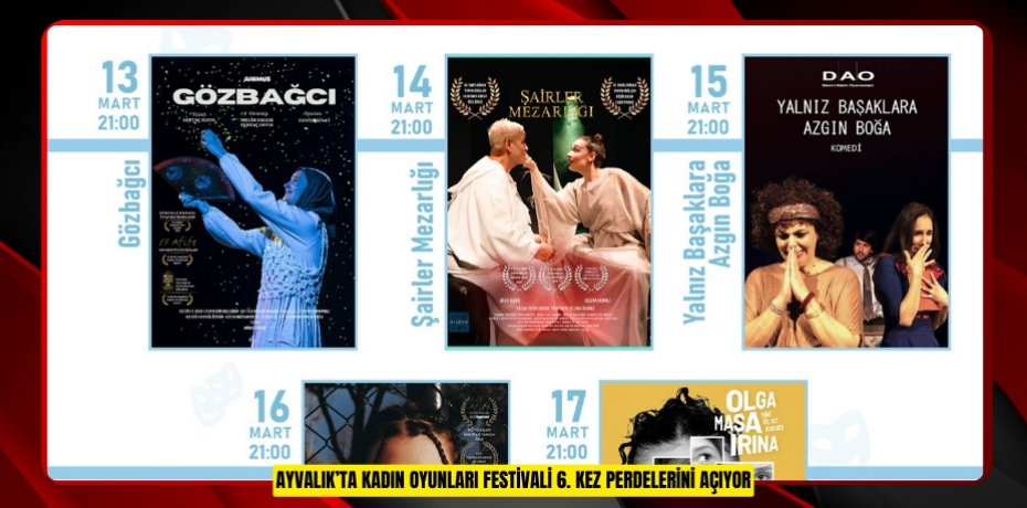 AYVALIK’TA KADIN OYUNLARI FESTİVALİ 6. KEZ PERDELERİNİ AÇIYOR