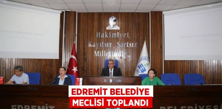 Edremit Belediye Meclisi Toplandı