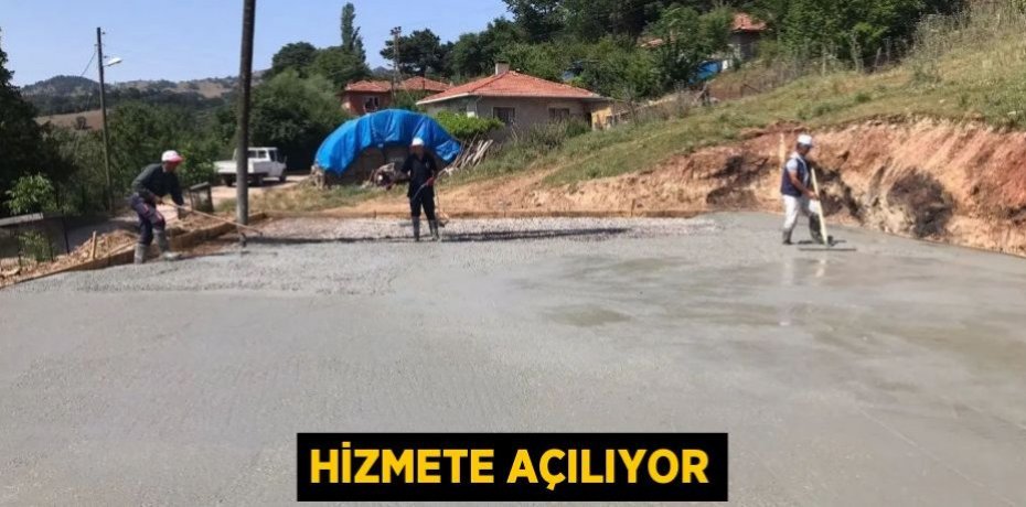 HİZMETE AÇILIYOR