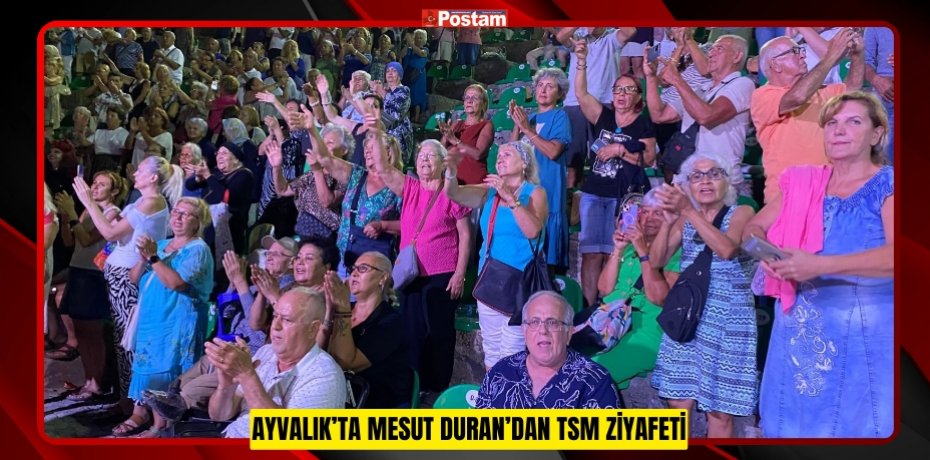 Ayvalık’ta Mesut Duran’dan TSM ziyafeti