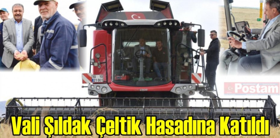 Vali Şıldak Çeltik Hasadına Katıldı