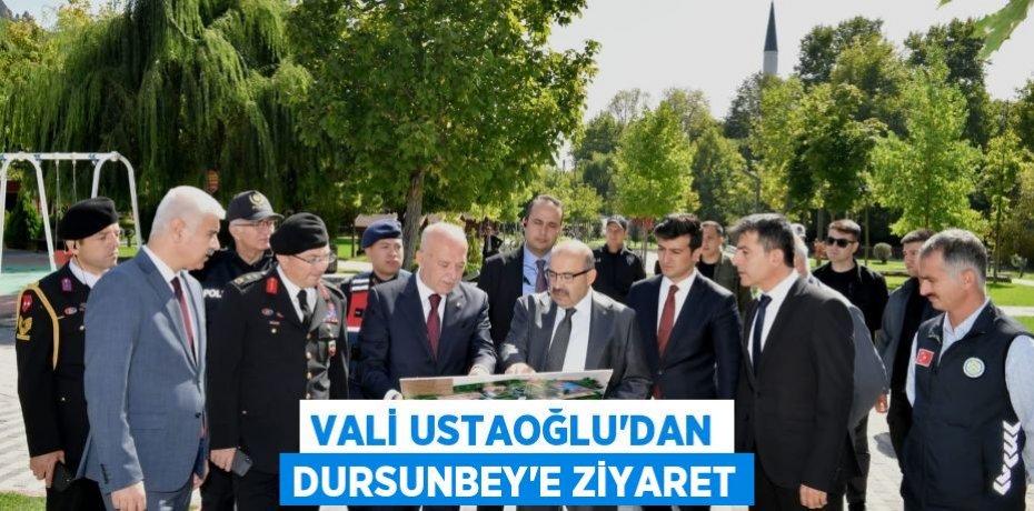 VALİ USTAOĞLU'DAN DURSUNBEY'E ZİYARET