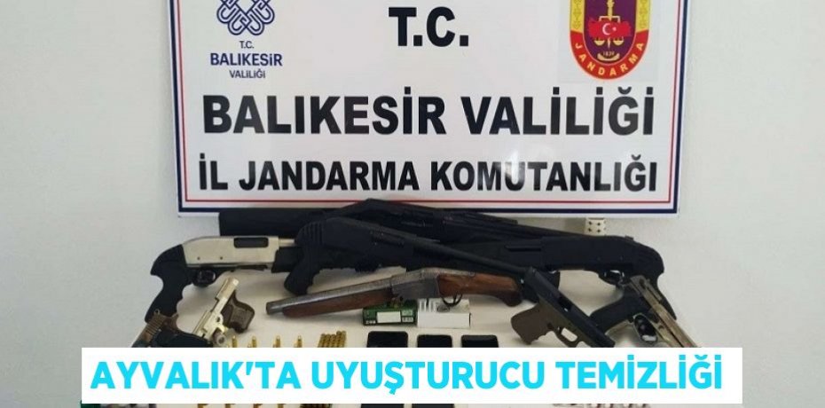 Ayvalık’ta uyuşturucu temizliği