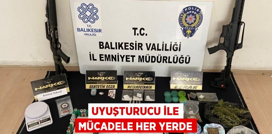 Uyuşturucu ile mücadele her yerde