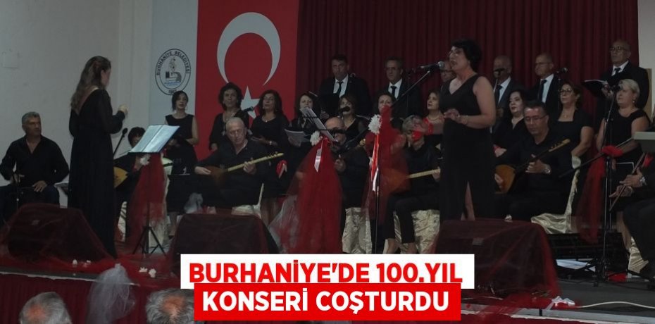 Burhaniye’de 100.Yıl Konseri coşturdu