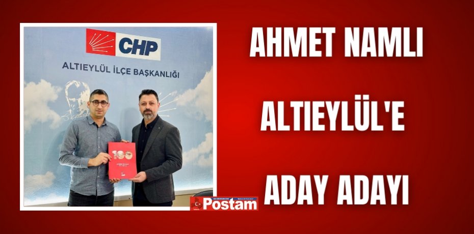 AHMET NAMLI ALTIEYLÜL'E ADAY ADAYI