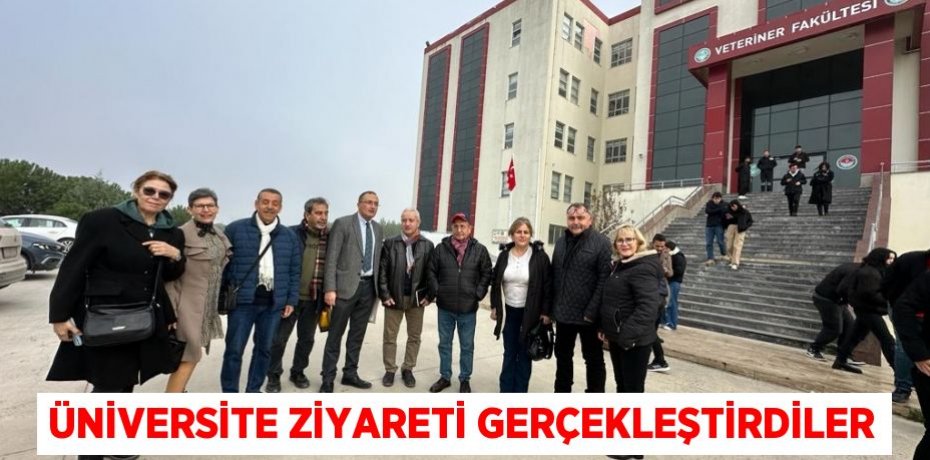 Üniversite ziyareti gerçekleştirdiler