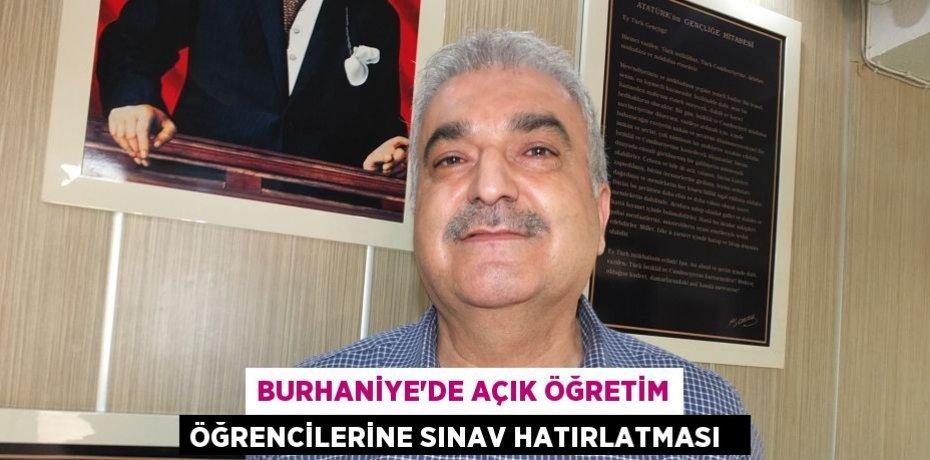 Burhaniye’de açık öğretim öğrencilerine sınav hatırlatması  