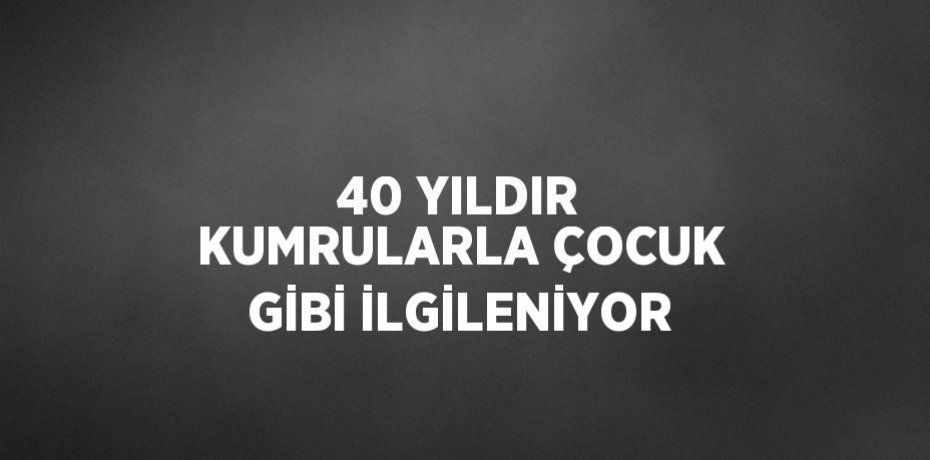 40 YILDIR KUMRULARLA ÇOCUK GİBİ İLGİLENİYOR