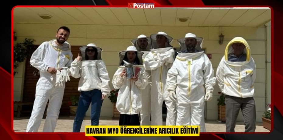 HAVRAN MYO ÖĞRENCİLERİNE ARICILIK EĞİTİMİ  