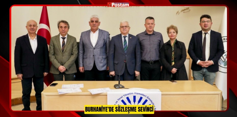 BURHANİYE'DE SÖZLEŞME SEVİNCİ 