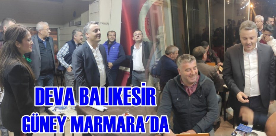 DEVA BALIKESİR GÜNEY MARMARA’DA