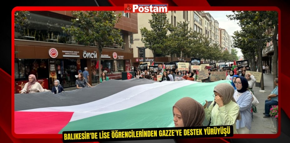 Balıkesir'de lise öğrencilerinden Gazze'ye destek yürüyüşü 