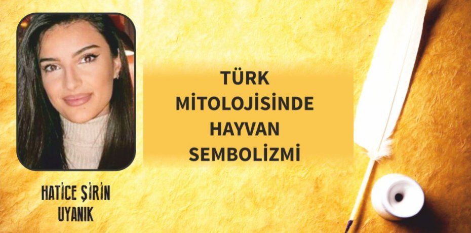 TÜRK MİTOLOJİSİNDE HAYVAN SEMBOLİZMİ