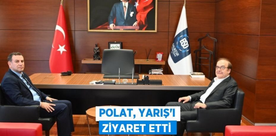 Polat, Yarış'ı ziyaret etti