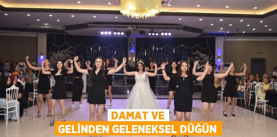 Damat ve gelinden geleneksel düğün