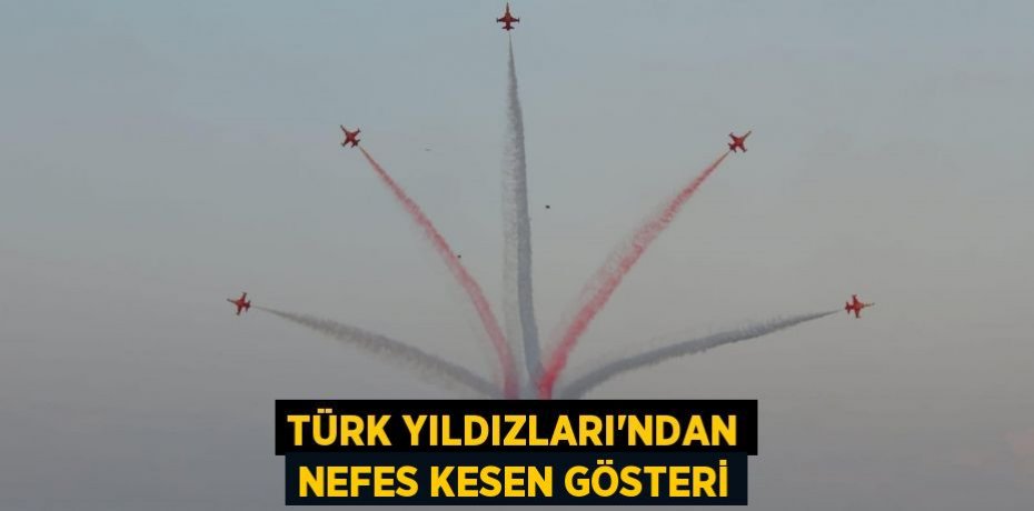 Türk Yıldızları'ndan nefes kesen gösteri